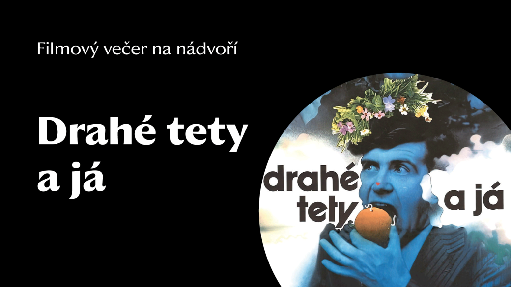 Filmový večer na nádvoří: Drahé tety a já