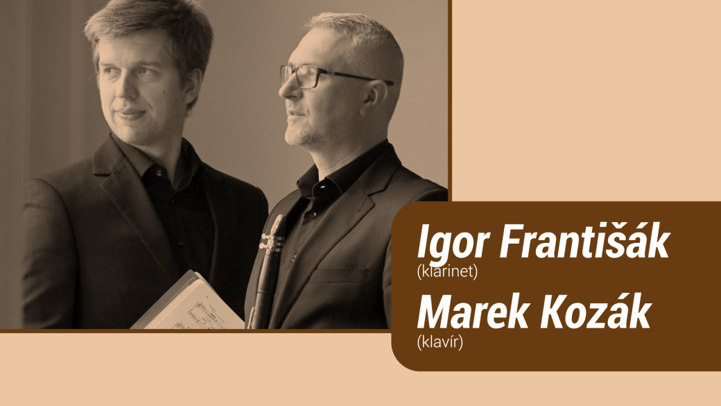 Velký sál mezižíčského KZ: Igor Františák – klarinet & Marek Kozák – klavír
