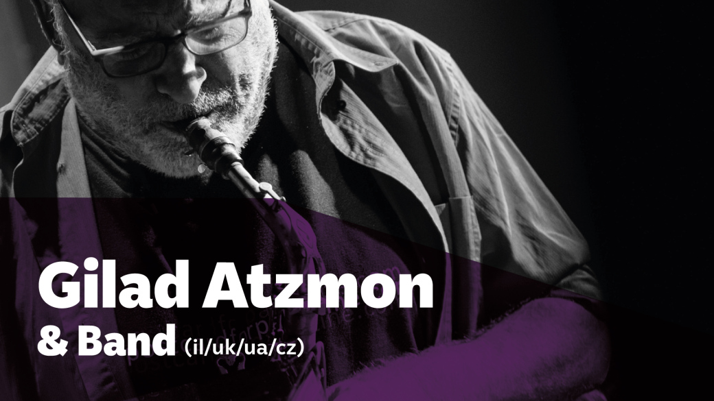 Jazz & Bluesové dny – Jaro 2026: 5: Gilad Atzmon & Band (il/uk/cz/ua)