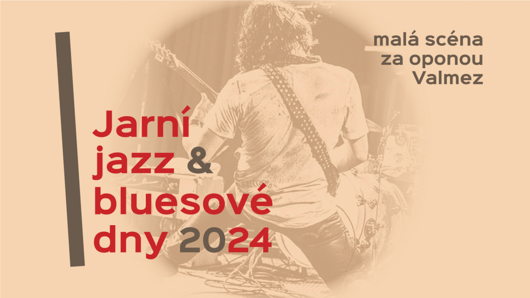 Jarní jazz & bluesové dny 2024. Za 1 500 korun 10 koncertů 