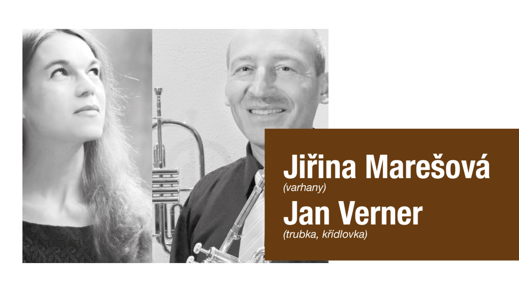 Kostel Nanebevzetí Panny Marie: Jiřina Marešová (varhany) a Jan Verner (trubka, křídlovka)