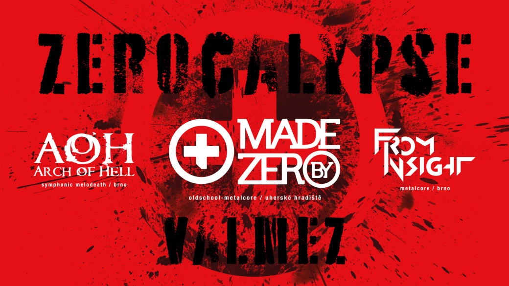 Zerocalypse Valmez vol. 2: Zahrají kapely Made By Zero, Arch of Hell a From Insight