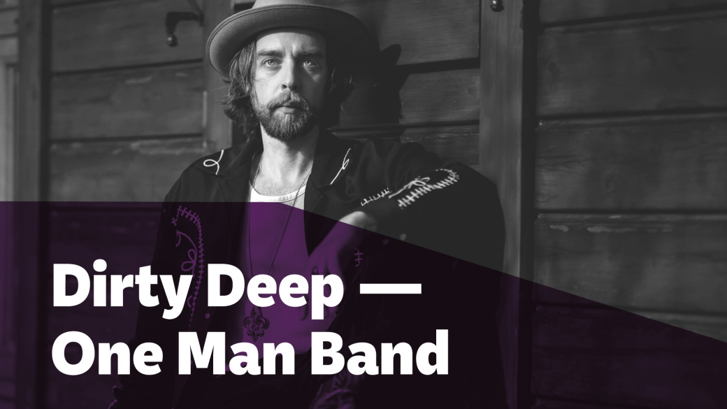 Jazz & Bluesové dny – Jaro 2026: 2 – Dirty Deep – One Man Band (fr)