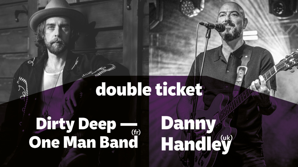 Double Ticket na konerty Dirty Deep – One Man Band (02.02.) + Danny Handley (04.02.)