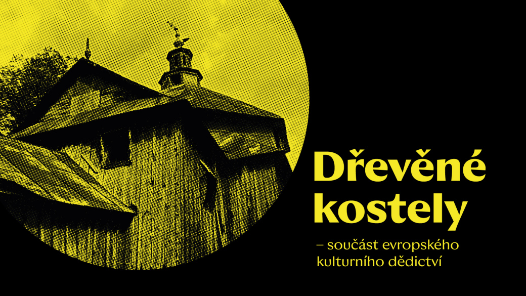 Dřevěné kostely – součást evropského kulturního dědictví