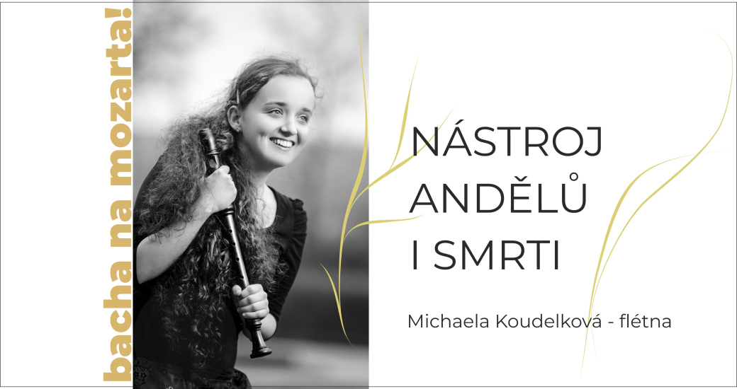 Nástroj andělů i smrti. Barokní recitál Michaely Koudelkové
