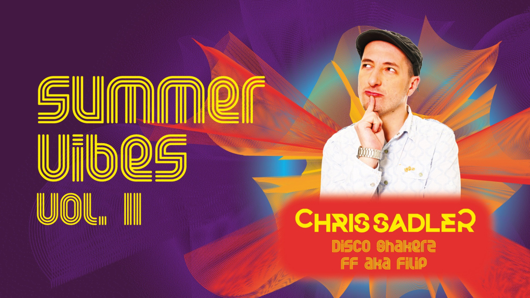 House akce ve ValMezu: Summer Vibes vol. 2 – Chris Sadler