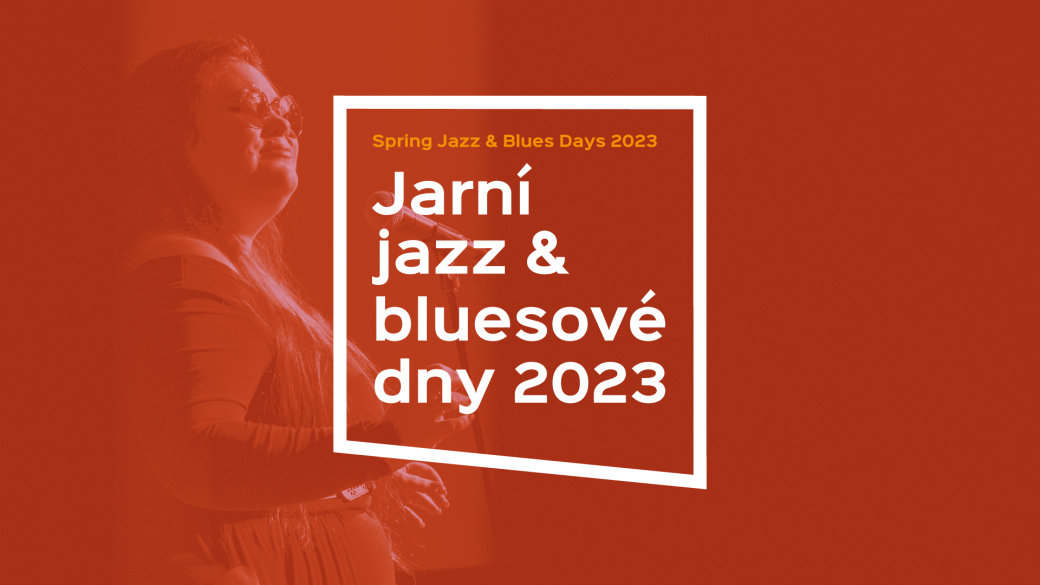 Jarní jazz & bluesové dny 2023 aneb 8 koncertů za 1000