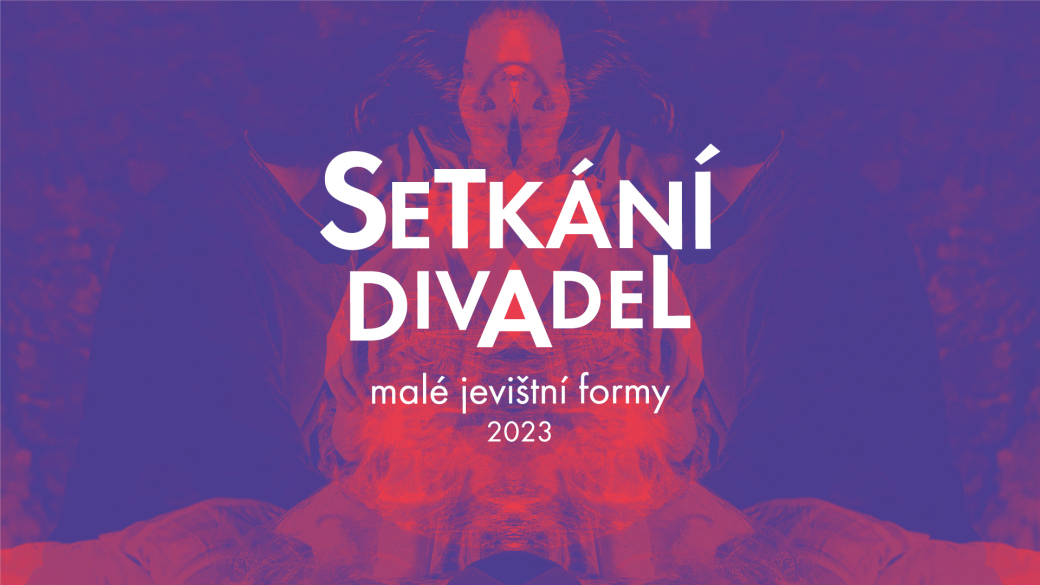 43. Setkání divadel – Malé jevištní formy 2023