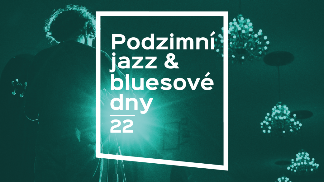 Podzimní jazz & bluesové dny 2022: Osm koncertů za 800 Kč