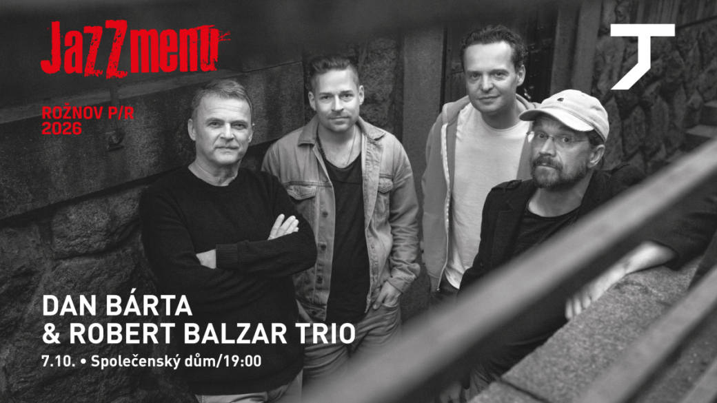 Dan Bárta & Robert Balzar trio vystoupí ve Společenském domě