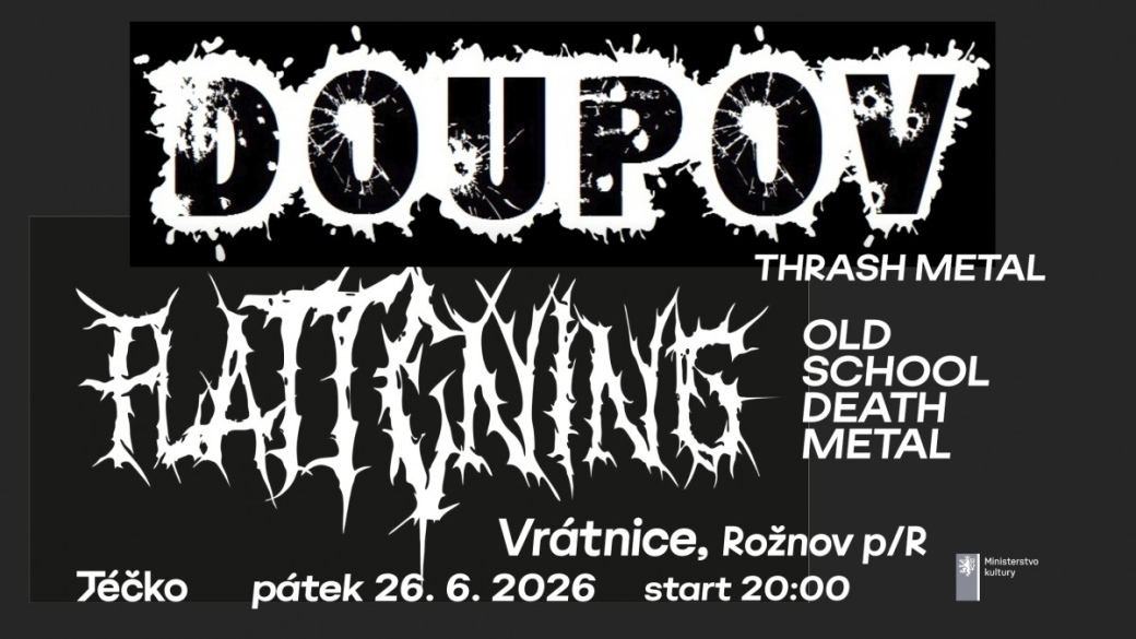 Doupov a Flattenning. Vrátnicí bude znít metal