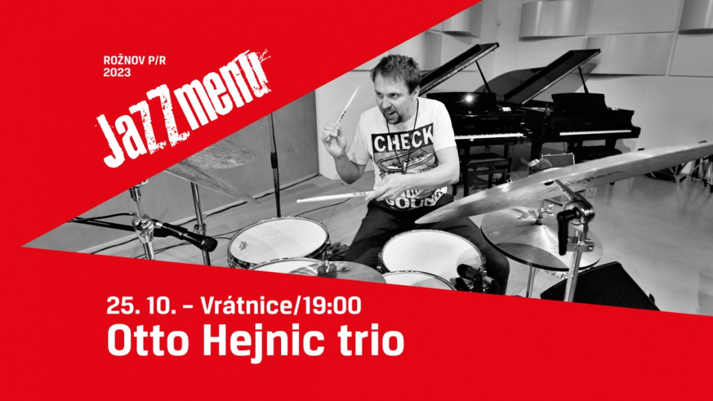 Česko-slovenské jazzové uskupení Otto Hejnic Trio vystoupí v Rožnově