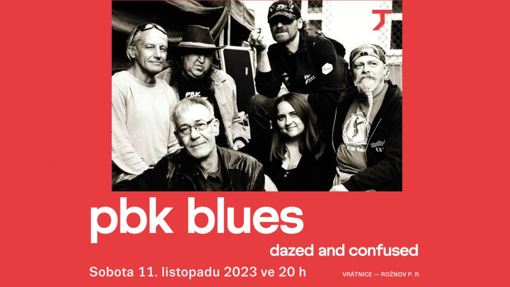 Vrátnice: PBK Blues a Dazed and Confused