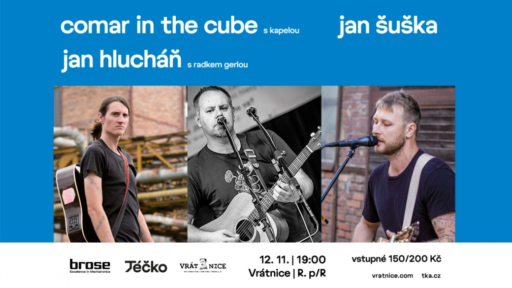 Rožnovský koncert tří současných písničkářů: Jan Hlucháň, Jan Šuška, Comar in the Cube