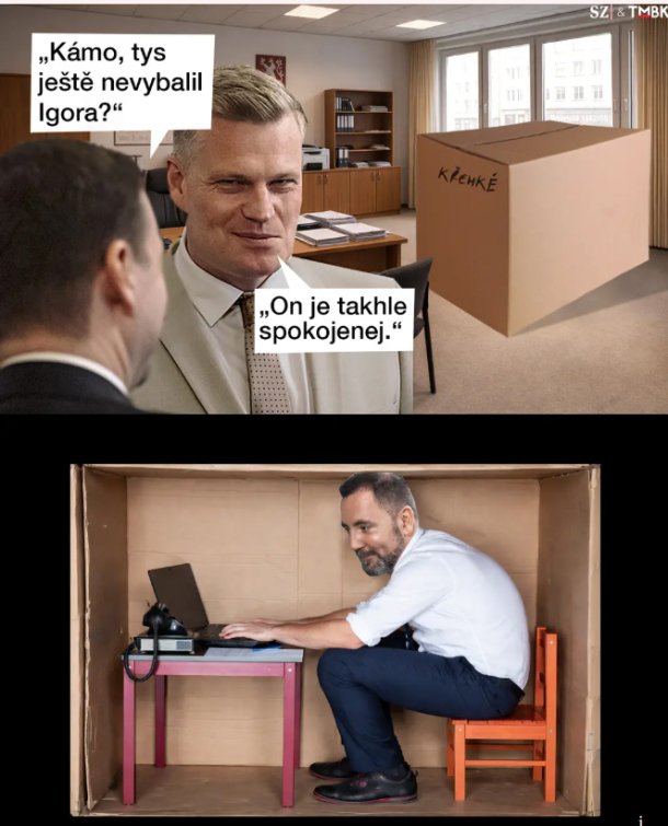 „Igore, místo!“ Ministr Červený vyfasoval kumbál u tiskárny, jeho kancelář si nechal Turek