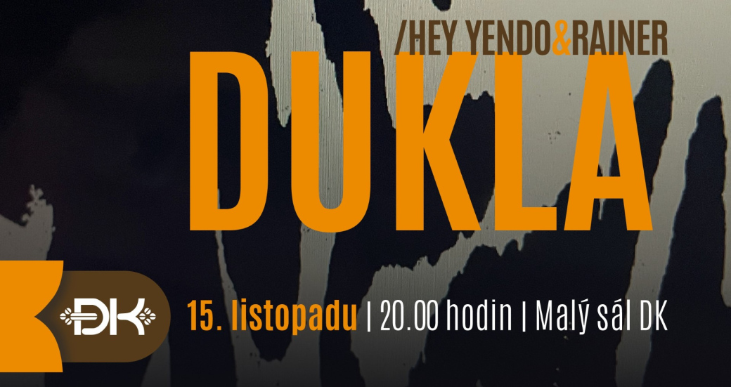 Dukla se vrací na Vsetín s novou dávkou muziky. Hosty budou Hey Yendo &  Rainer