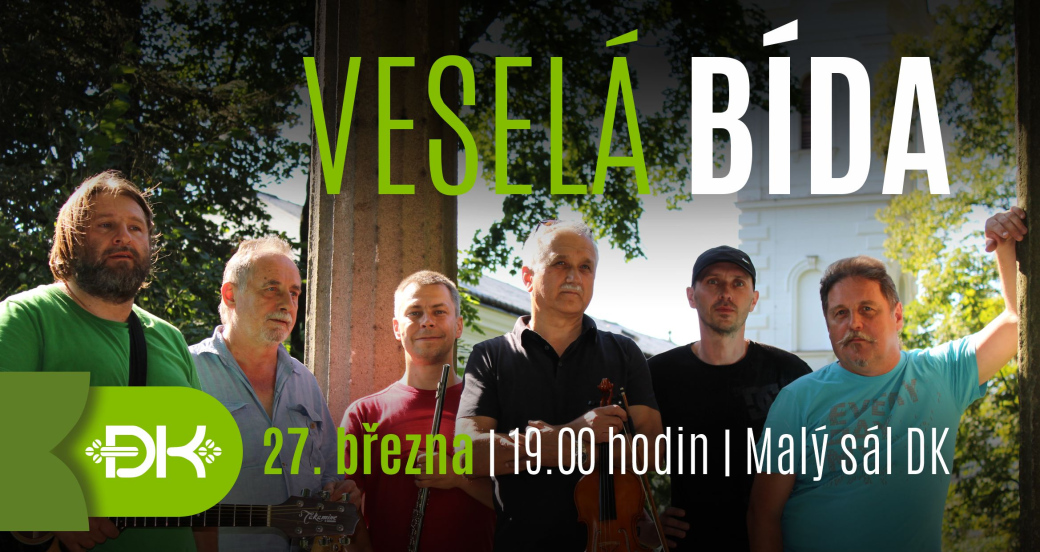 Poslední březnový pátek bude DK Vsetín hostit kapelu Veselá bída