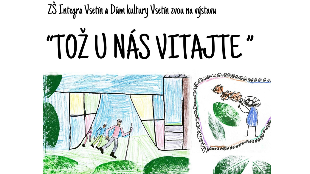 Žáci ZŠ Integra zvou na svou výstavu Tož u nás vitajte