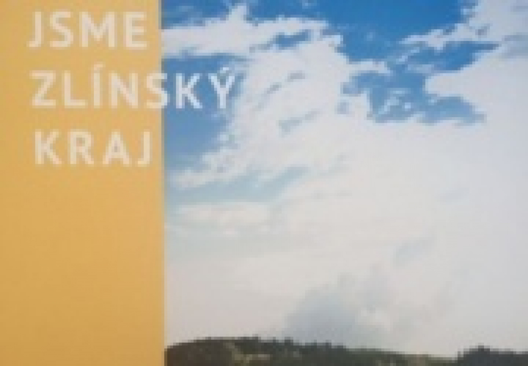 Projekt „Jsme Zlínský kraj“ představuje náš region v originálním světle
