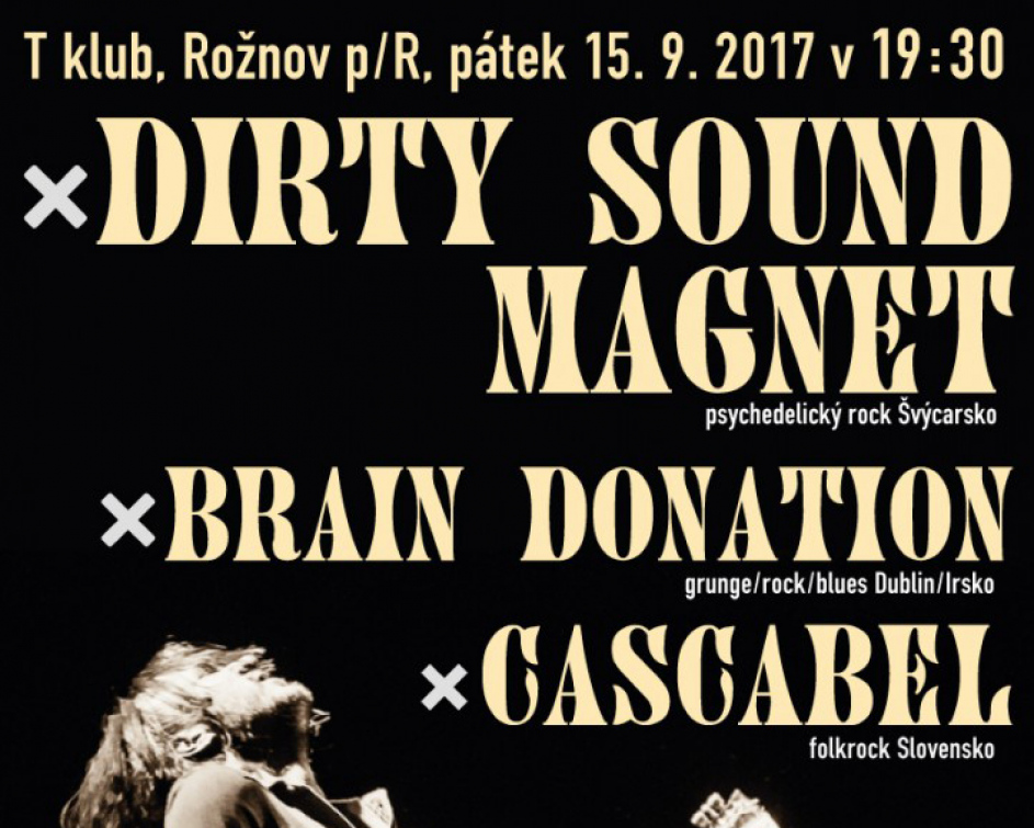 Bigbít v Rožnově: Dirty Sound Magnet, Cascabel a Brain Donation