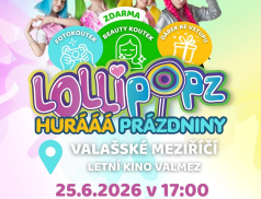 Hurááá prázdniny s Lollipopz. Startujeme prázdniny ve velkém stylu!