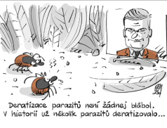 Úředníci jsou paraziti k deratizaci a novináři chátra, řekl Turek. Motoristům to nevadí