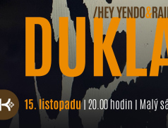 Dukla se vrací na Vsetín s novou dávkou muziky. Hosty budou Hey Yendo &amp;  Rainer