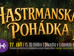 Na novou sezonu Divadla dětem pozve Hastrmanská pohádka
