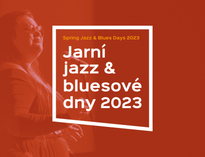 Jarní jazz & bluesové dny 2023 aneb 8 koncertů za 1000
