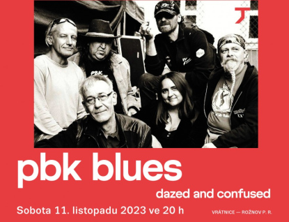 Vrátnice: PBK Blues a Dazed and Confused