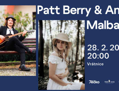 Dvojkoncert písničkářů ve Vrátnici: Patt Berry a Malba