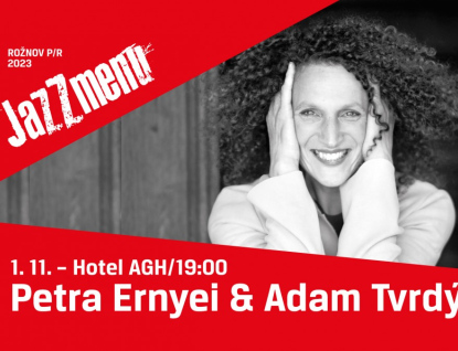 Petra Ernyei & Adam Tvrdý. Jazzové duo zahraje v Rožnově