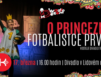 Divadlo dětem uvede pohádku O princezně fotbalistce první 