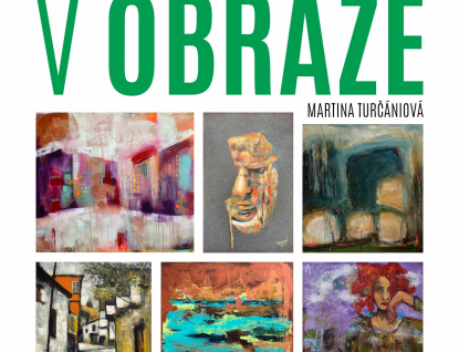 Partnerská města propojí výtvarné umění. Galerie Stará radnice vystaví tvorbu Martiny Turčániové ze Staré Lubovně