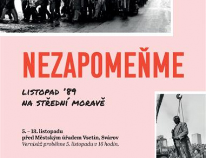 Odstartovala výstava „Nezapomeňme – listopad 89 na střední Moravě“ 