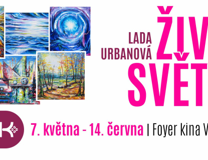 Snové krajiny i světy pod hladinou v kině Vatra představí malířka Lada Urbanová
