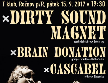 Bigbít v Rožnově: Dirty Sound Magnet, Cascabel a Brain Donation