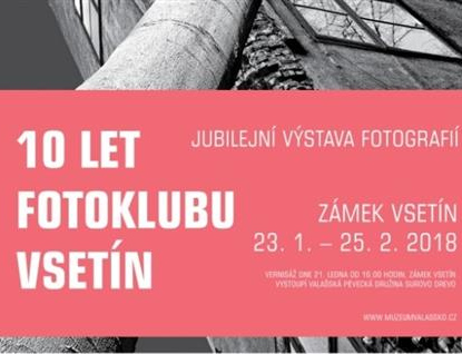 Nenechte si ujít výstavu 10 let Fotoklubu Vsetín