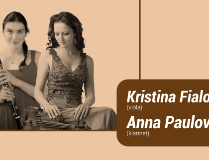Velký sál Kázetka: Kristina Fialová – viola &amp; Anna Paulová – klarinet