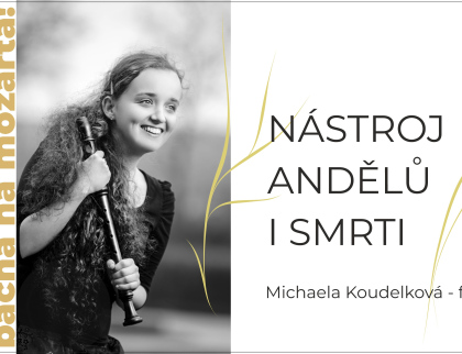 Nástroj andělů i smrti. Barokní recitál Michaely Koudelkové