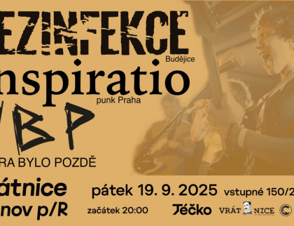 Punkový koncert ve Vrátnic aneb Dezinfekce, Včera bylo pozdě a Inspiratio