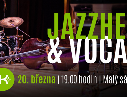Jarní jazzový večer v Domě kultury: Po roce přivítáme Jazzhec&amp; Vocal