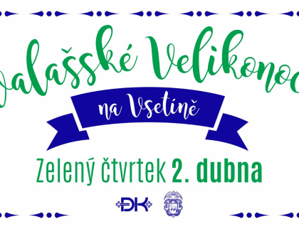 Zelený čtvrtek bude na Vsetíně patřit Valašským Velikonocím
