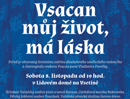 Vsacan vzdá hold Vladimíru Pavelkovi slavnostním pořadem „Vsacan můj život, má láska“