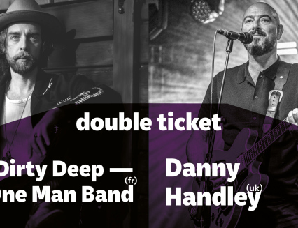 Double Ticket na konerty Dirty Deep – One Man Band (02.02.) + Danny Handley (04.02.)